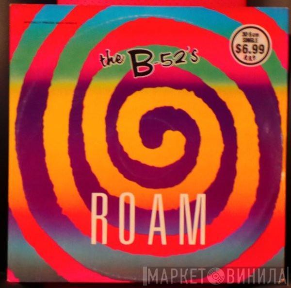  The B-52's  - Roam