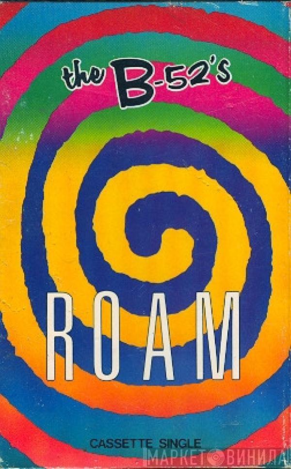  The B-52's  - Roam