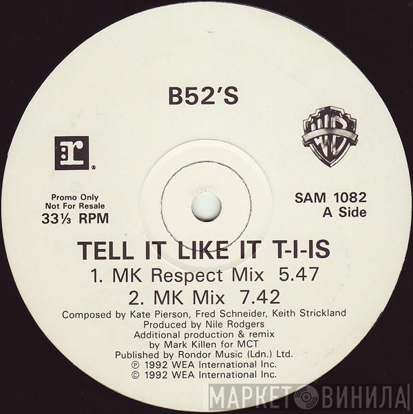  The B-52's  - Tell It Like It T-I-Is
