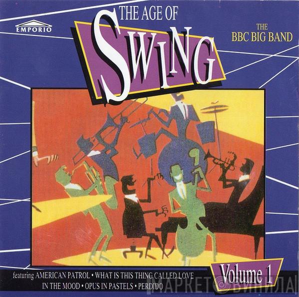 The BBC Big Band  - The Age Of Swing Volume 1