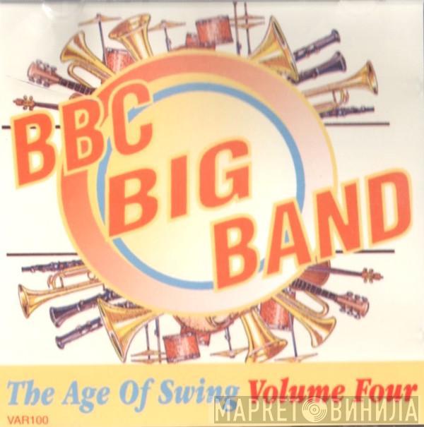 The BBC Big Band - The Age Of Swing Volume 4