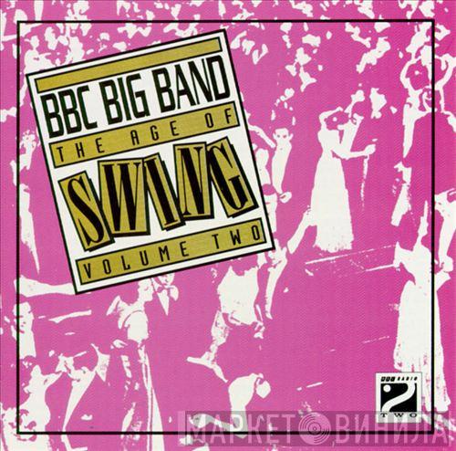  The BBC Big Band  - The Age Of Swing Volume One
