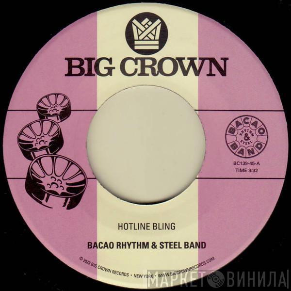 The Bacao Rhythm & Steel Band - Hotline Bling / Murkit Gem