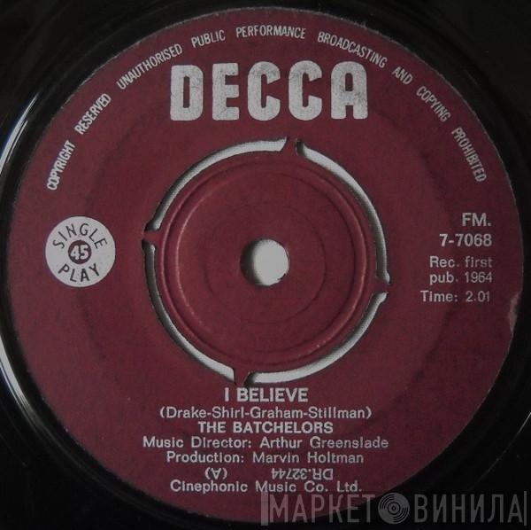  The Bachelors  - I Believe