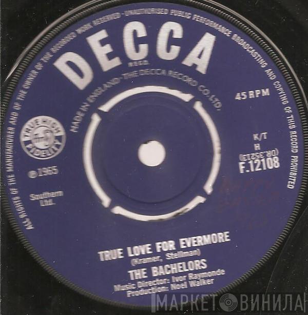 The Bachelors - True Love For Evermore / Far Far Away