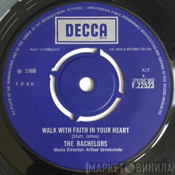  The Bachelors  - Walk With Faith In Your Heart