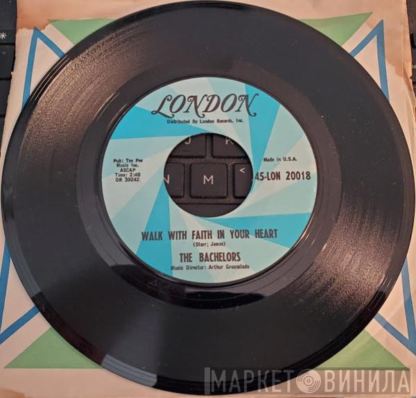  The Bachelors  - Walk With Faith In Your Heart