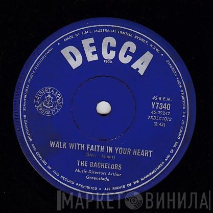  The Bachelors  - Walk With Faith In Your Heart