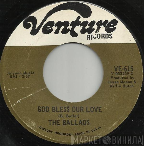 The Ballads - God Bless Our Love / My Baby Knows How To Love Her Man