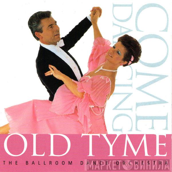 The Ballroom Dance Orchestra - Come Dancing - Old Tyme