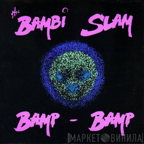 The Bambi Slam - Bamp Bamp