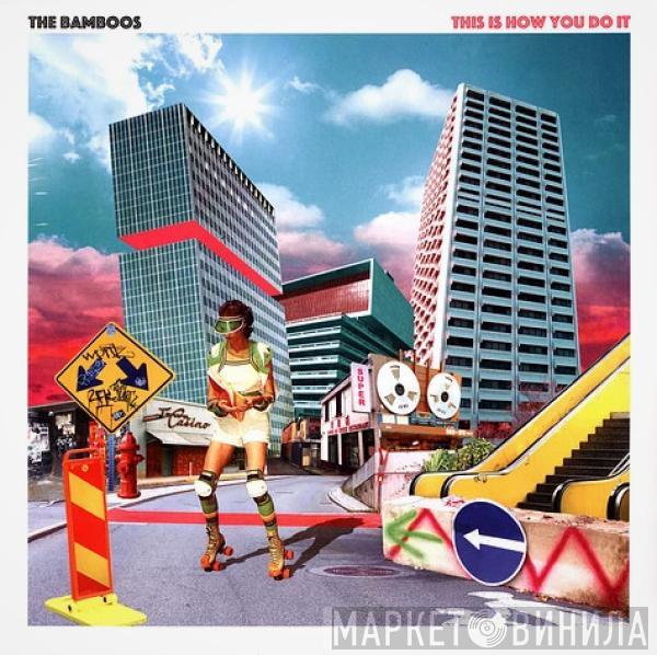 The Bamboos - This Is How You Do It