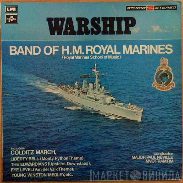 The Band Of H.M. Royal Marines (Royal Marines School Of Music) - Warship