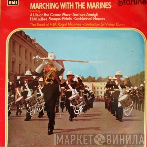 The Band Of H.M. Royal Marines (Royal Marines School Of Music), Vivian Dunn - Marching With The Marines