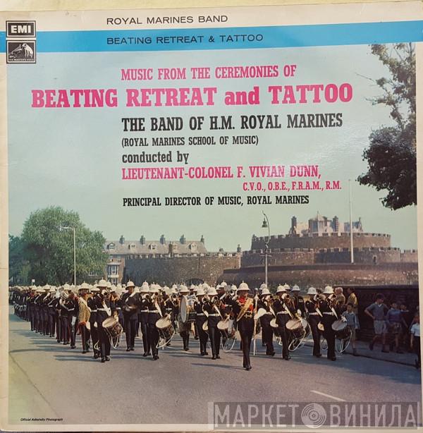 The Band Of H.M. Royal Marines (Royal Marines School Of Music) - Music From The Ceremonies Of Beating Retreat And Tattoo