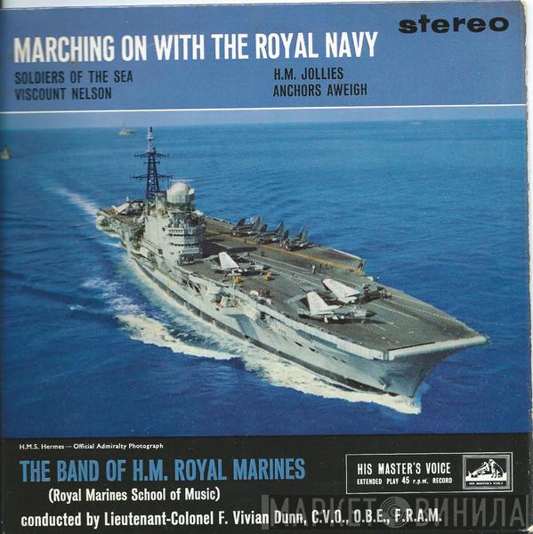 The Band Of HM Royal Marines - Marching On With The Royal Navy