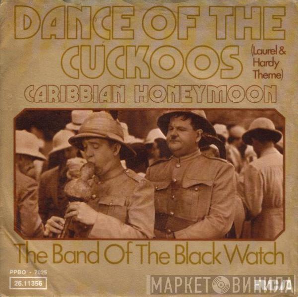  The Band Of The Black Watch  - Dance Of The Cuckoos / Caribbean Honeymoon