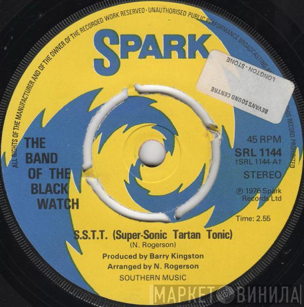 The Band Of The Black Watch - S.S.T.T. (Super-Sonic Tartan Tonic)