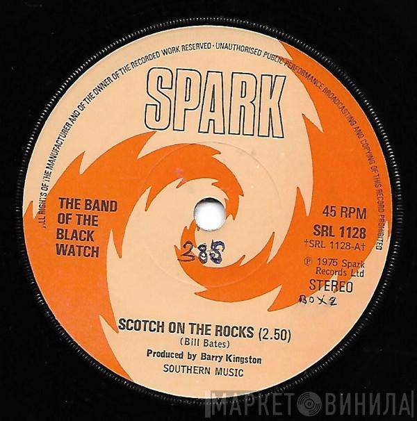  The Band Of The Black Watch  - Scotch On The Rocks