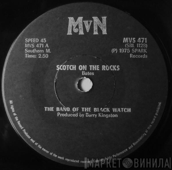  The Band Of The Black Watch  - Scotch On The Rocks