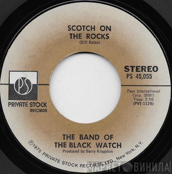 The Band Of The Black Watch  - Scotch On The Rocks
