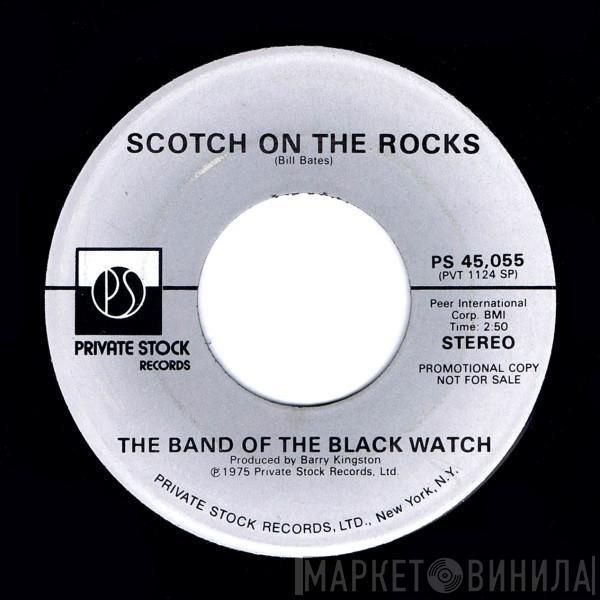  The Band Of The Black Watch  - Scotch On The Rocks