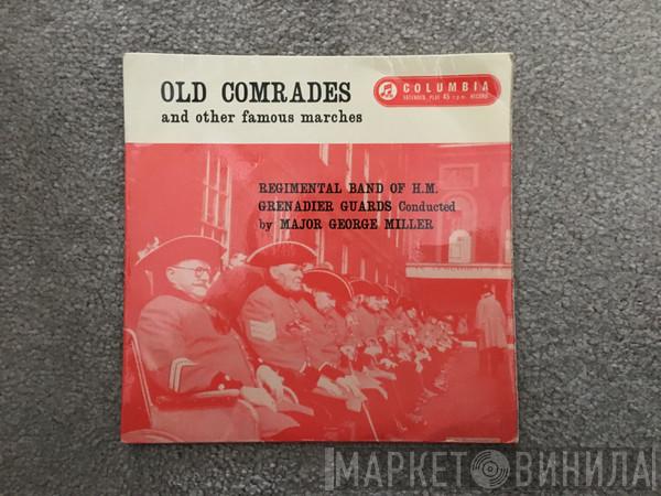 The Band Of The Grenadier Guards - Regimental Band Of H. M. Grenadier Guards Conducted By Major George Miller