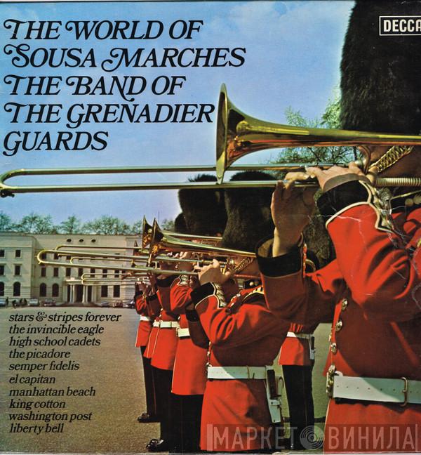 The Band Of The Grenadier Guards - The World Of Sousa Marches