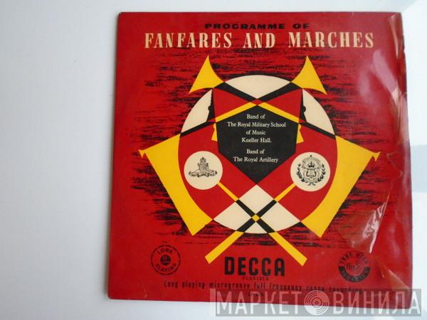 The Band Of The Royal Military School Of Music, The Band Of The Royal Artillery - Programme Of Fanfares And Marches