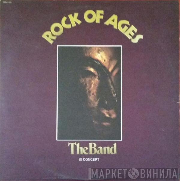  The Band  - Rock Of Ages: The Band In Concert
