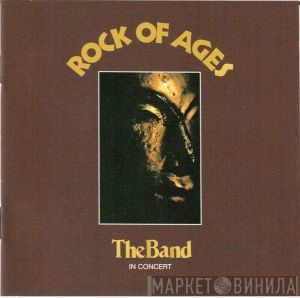  The Band  - Rock Of Ages: The Band In Concert