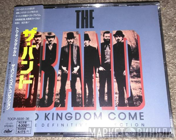  The Band  - To Kingdom Come