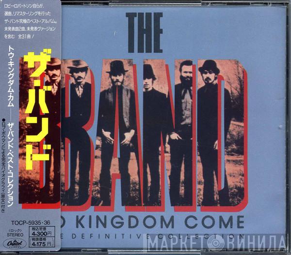  The Band  - To Kingdom Come