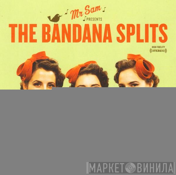 The Bandana Splits - Mr. Sam Presents The Bandana Splits