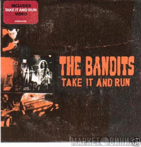 The Bandits - Take It And Run