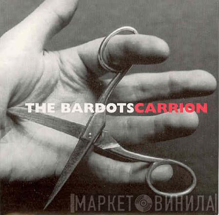 The Bardots - Carrion