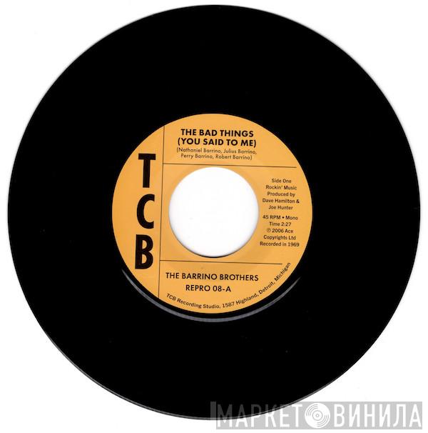The Barrino Brothers - The Bad Things (You Said To Me) / Just A Mistake