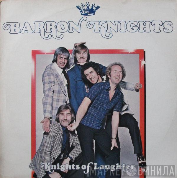  The Barron Knights  - Knights Of Laughter