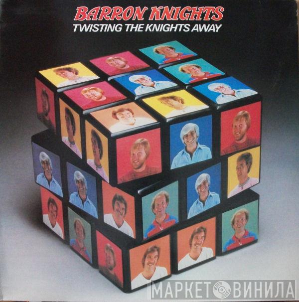 The Barron Knights - Twisting The Knights Away
