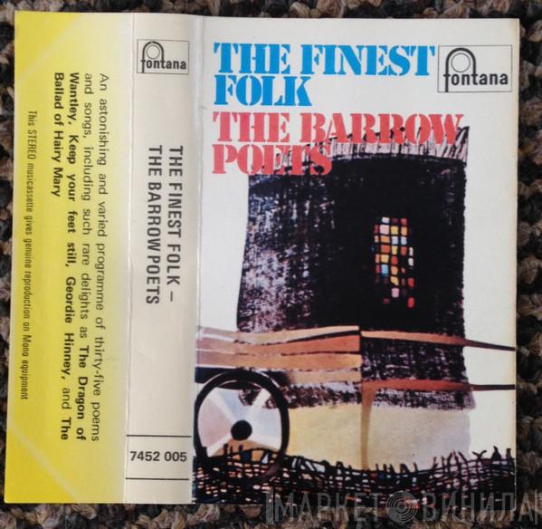  The Barrow Poets  - The Finest Folk