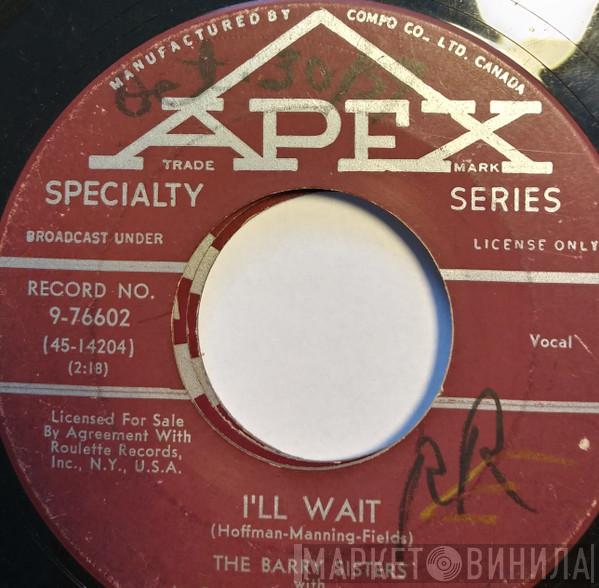  The Barry Sisters  - I'll Wait / Mama, May I?