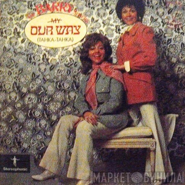  The Barry Sisters  - Our Way (Tahka-Tahka)