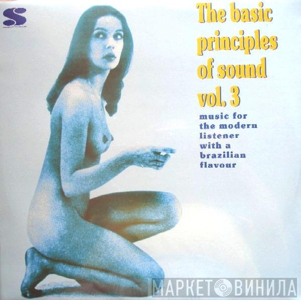  - The Basic Principles Of Sound Vol. 3