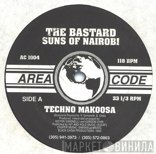 The Bastard Suns Of Nairobi - Techno Makoosa