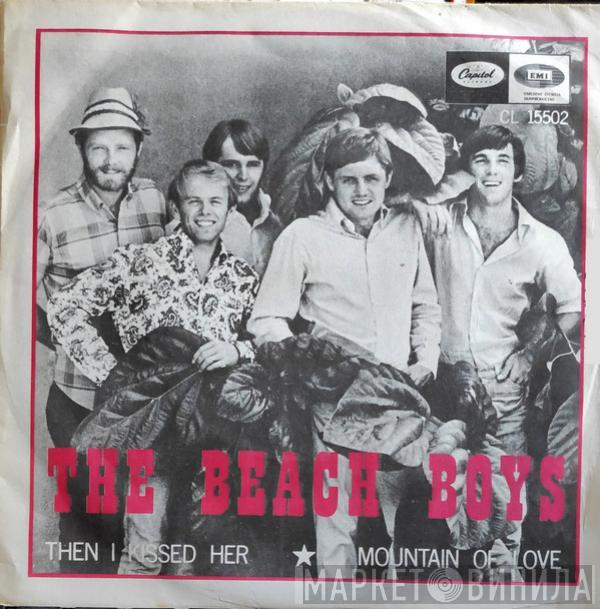  The Beach Boys  - Then I Kissed Her / Mountain Of Love