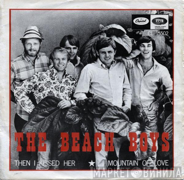  The Beach Boys  - Then I Kissed Her / Mountain Of Love