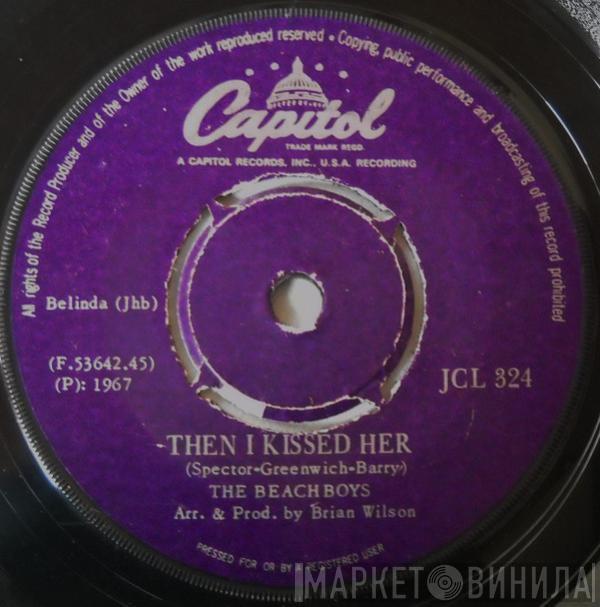  The Beach Boys  - Then I Kissed Her