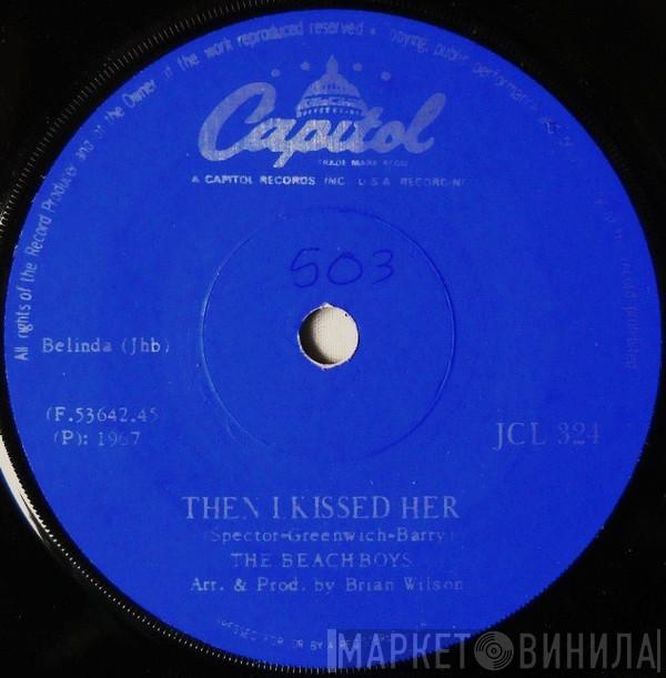  The Beach Boys  - Then I Kissed Her