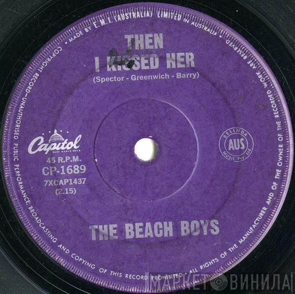  The Beach Boys  - Then I Kissed Her