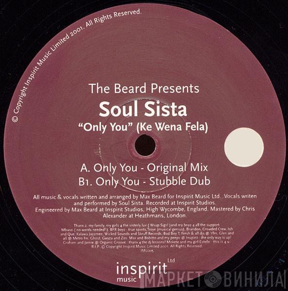 The Beard, Soul Sista - Only You (Ke Wena Fela)